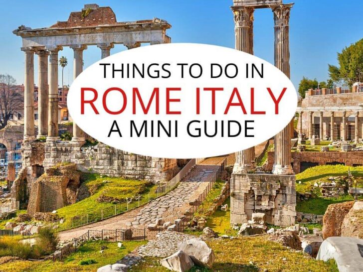 Things to do in Rome Italy a mini guide.