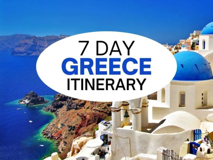 7 Day Greece itinerary.