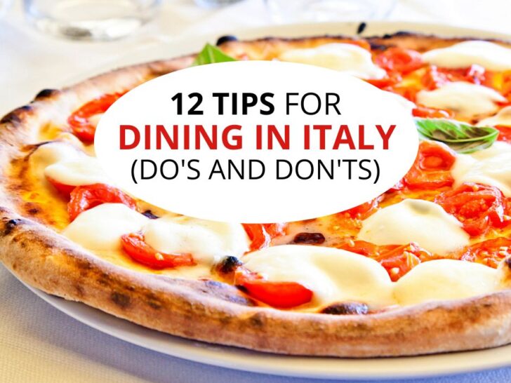 12 Tips for dining in Italy, do's and don'ts.