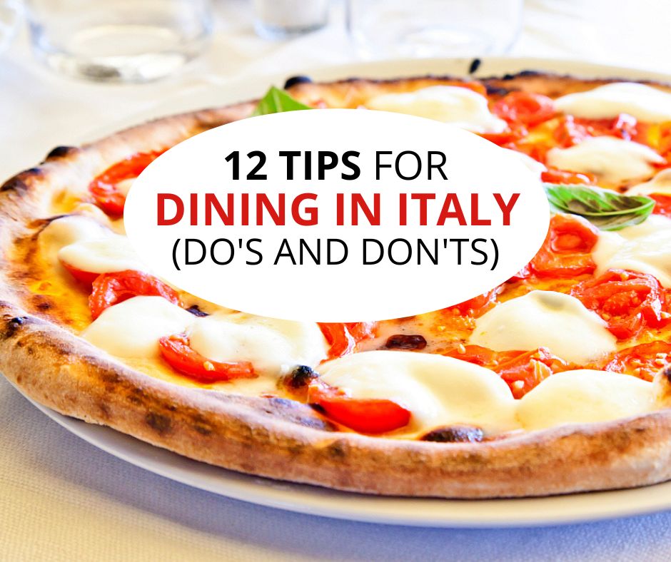 Dining in Italy (Learn the Do’s and Don’ts of Eating in Italy)