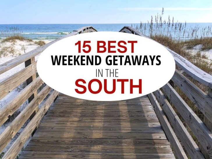 15 Best weekend getaways in the South.