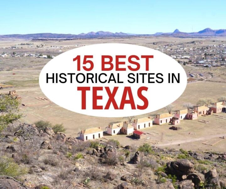 15 Best historical sites in Texas.