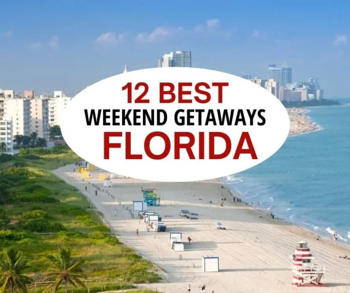 12 Best weekend getaways Florida.