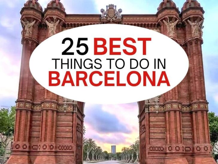 25 Best things to do in Barcelona.