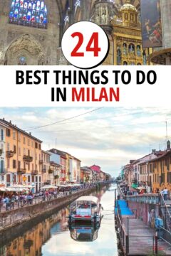 25 Best things to do in Milan including Duomo and Navigli district.
