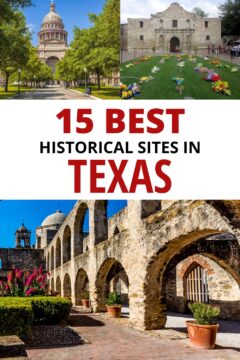 15 Best historical sites in Texas, including Texas State Capitol, The Alamo, and Mission San Jose.