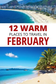 12 Warm places to travel in February, including Rio and Thailand for beaches.
