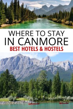 Graphic for Where to Stay in Canmore Best Hotels and Hostels showing Bow River and canoeing on Bow River with Rocky Mountains backdrop.