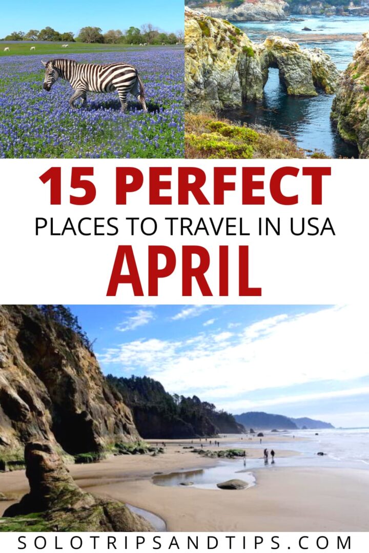 15 Best Places to Visit in April in USA