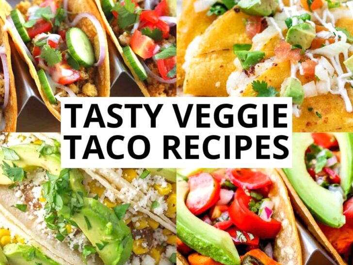 Tofu tacos, potato tacos, nopales tacos, and sweet potato tacos, text: Tasty veggie taco recipes.