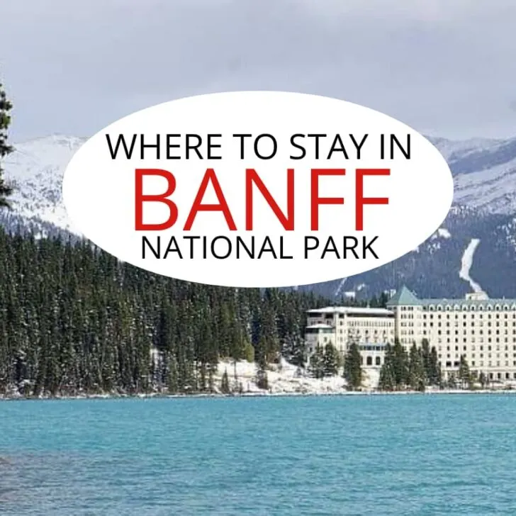 Where to stay in Banff National Park, view of Chateau Lake Louise.